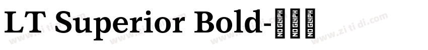 LT Superior Bold字体转换 LT Superior Bold字体转换